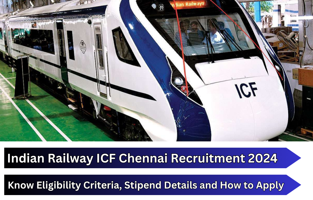 Indian Railway ICF Chennai Recruitment 2024